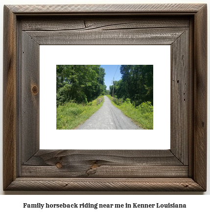 family horseback riding near me in Kenner, Louisiana